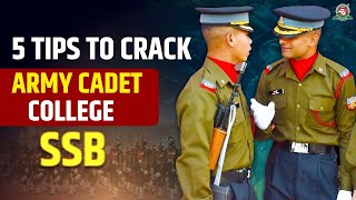 Army Cadet College Entry Process Explained  Five Tips to Crack Army ACC Entry SSB Interview [upl. by Whorton66]