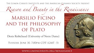 Marsilio Ficino and the Philosophy of Plato with Denis Robichaud [upl. by Silera375]