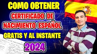 ✅ Como Solicitar y Obtener el Certificado de Nacimiento Español GRATIS ONLINE y AL INSTANTE en 2024 [upl. by Tuhn]