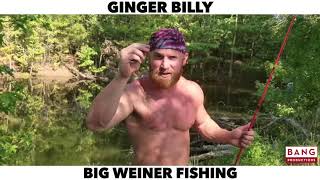 COMEDIAN GINGER BILLY BIG WEINER FISHING LOL FUNNY COMEDY LAUGH [upl. by Allister]