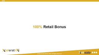 Xcelerate  100 Retail Bonus [upl. by Griffiths]