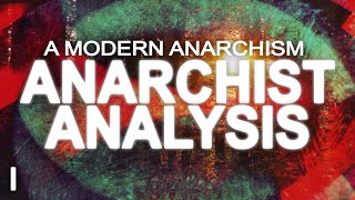 Anarchism vs The MegaMachine A Modern Anarchism Part 1 [upl. by Otrebogad145]