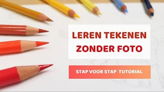 LEREN TEKENEN zonder FOTO beginner tutorial [upl. by Durman446]