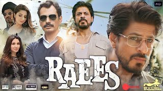 Raees Full Movie HD  Shah Rukh Khan  Mahira Khan  Nawazuddin Siddiqui  Review amp Facts HD [upl. by Eesdnil]