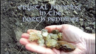 Crystal Hunting in the North Pennines Summer 2017 [upl. by Mcclish120]