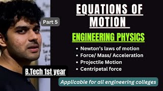 Equations of Motion  Engineering Physics  BTech 1st Year [upl. by Ttirrej]