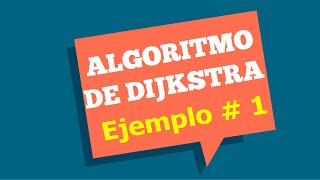 Algoritmo de Dijkstra  Ejemplo 1 [upl. by Dunaville]