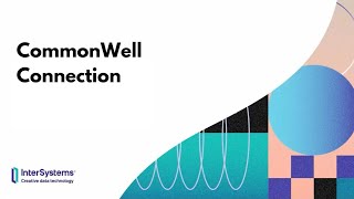 CommonWell Connection [upl. by Annairt]