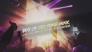 Best Of Cro Trash Music 90te by DJ pluTONYum [upl. by Devinna]