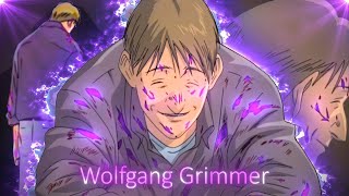 NO ONE CAN Stop HIM  Wolfgang Grimmer The Best Character  Monster Anime [upl. by Elem]