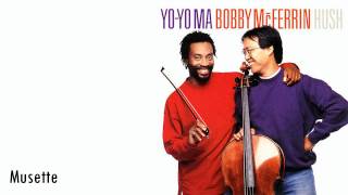 YoYo Ma amp Bobby McFerrin  Musette [upl. by Nibroc]