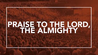 Praise to the Lord the Almighty • T4G Live II Official Lyric Video [upl. by Perrine]