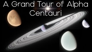 A Grand Tour of Alpha Centauri [upl. by Otrevogir]