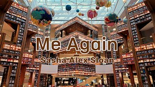 Sasha Alex Sloan  Me Again [upl. by Irek673]