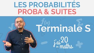 Terminale S  Les Probabilités  Proba amp Suites  Jai 20 en maths [upl. by Arreyt101]