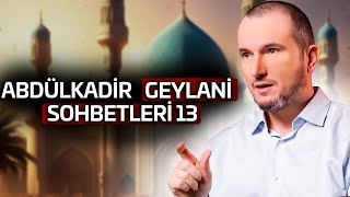 Abdülkadir Geylani Sohbetleri 13  1 Kısım  Kerem Önder [upl. by Jessen243]