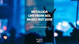 Metallica LIVE from ACL Music Fest 2018 on Red Bull TV [upl. by Mesics177]