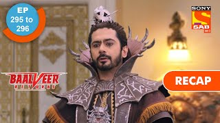 Baalveer Returns  बालवीर रिटर्न्स  Ep 295 amp 296  RECAP [upl. by Kcirdlek]