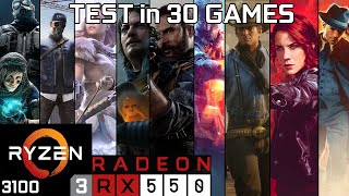 RX 550  Ryzen 3 3100  Test in 30 Games [upl. by Theodore]