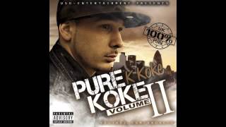 K Koke  Pure Koke Part 2  Flat Line [upl. by Kessel373]