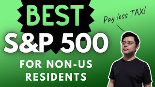 Best SampP 500 ETFs for NonUS Residents Tax Saving with Ireland Domiciled SampP 500 ETF [upl. by Dedric]