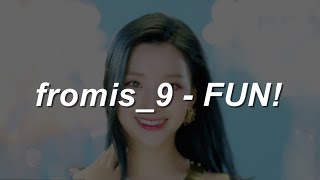 fromis9 프로미스나인  FUN Easy Lyrics [upl. by Leirol]