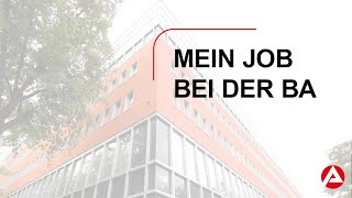 Gestalten statt verwalten Mein Job bei der BA [upl. by Arriet669]