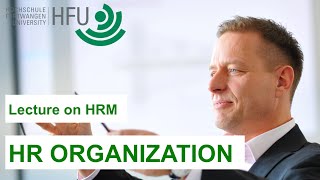 HR ORGANIZATION  HRM Lecture 12 [upl. by Tevlev709]