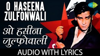 O Haseena Zulfonwali  Lyrics  Mohammed Rafi  Asha Bhosle  Shammi Kapoor  Evergreen Hindi Song [upl. by Butte]