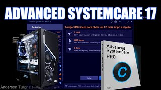 🔵 Advanced SystemCare 17 Free Oficial 2024 Otimizador de Pc e Notebook Corrija Erros no Seu Windows [upl. by Mourant]