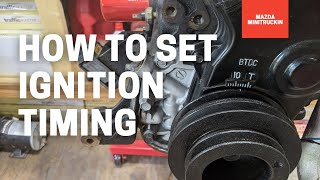 How To Set Ignition Timing  Mazda B2000 B2200 [upl. by Llennahs]