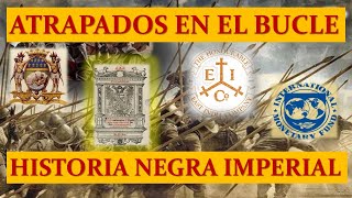 Atrapados en el bucle de la negra historia imperial [upl. by Hadihahs]