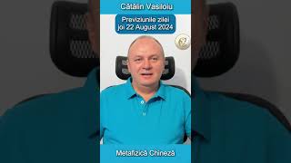 Horoscop chinezesc joi 22 August 2024  cu Cătălin Vasiloiu [upl. by Sumetra]