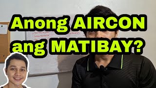 Anong AIRCON ang MATIBAY [upl. by Inge958]