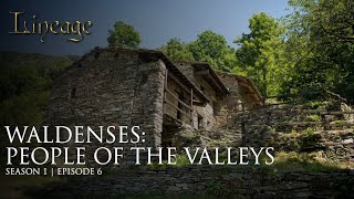 Waldenses  People of the Valleys  Episode 6  Lineage [upl. by Cleve489]