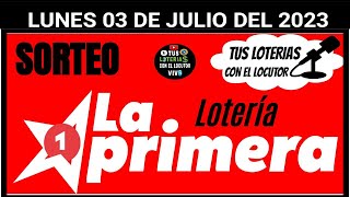 Sorteo Lotería La Primera Resultados en vivo de Hoy lunes 3 de julio del 2023 [upl. by Eikram]