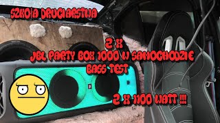 Szkoła Druciarstwa JBL Party Box 1000 w Samochodzie Bass Test 2x 1100 Watt Wazzup [upl. by Coltin712]