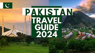 Pakistan Travel Guide 2024  Best Places to Visit in Pakistan in 2024 [upl. by Blondie42]