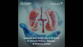 New Treatment Strategies for Anemia in Chronic Kidney Disease Where Do They Fit [upl. by Ycrem]