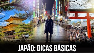 JAPÃO DICAS BÁSICAS DE PRIMEIRA VIAGEM [upl. by Buffum]