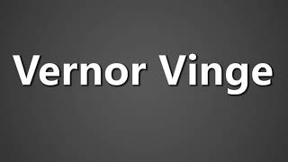 How To Pronounce Vernor Vinge [upl. by Iney]