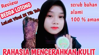 Review Bedda Lotong Yang Viral Di Tik Tok  Mencerahkan dan Memutihkan Badan Secara Alami [upl. by Waite]