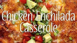 Chicken Enchilada Casserole [upl. by Lyred]