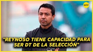 Nolberto Solano quotA todos nos gustaría ser asistente técnico de Juan Reynosoquot [upl. by Boni]