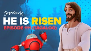 Superbook  He Is Risen  Tagalog Official HD Version [upl. by Wassyngton]