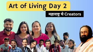 Day 2 महाराष्ट्र चे Creators  Experiencing Art of Living  Shashank Udakhe maharashtra creator [upl. by Atnoek]