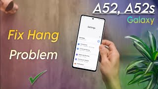 Samsung Galaxy A52 A52s Hang Problem Solution  How to Fix Lag Problem in Samsung A52 [upl. by Atelokin313]