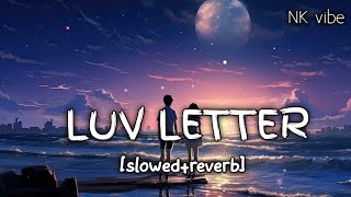 Luv Letter   slowed  Reverb  The Legend of Michael Mishra Luvletter slowed [upl. by Michaeline]