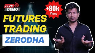 How to Trade Futures On Zerodha  Futures Trading for Beginner Demo  Trade Brain [upl. by Cutty625]