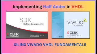 Implementing Half adder logic in VHDL  Xilinx Vivado Tutorial [upl. by Phipps779]